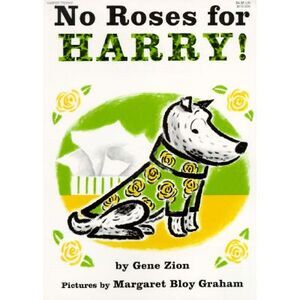 No Roses for Harry! -- Gene Zion